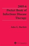 Pocket Book of Infectious Disease Therapy 2005-06 (Pocket Book of Infectious Disease Therapy)