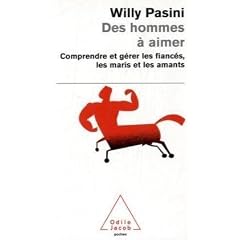 Des hommes � aimer : Comprendre et g�rer les fianc�s, les maris et les amants