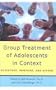 Group Treatment of Adolescents