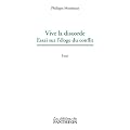 Vive la discorde - Essai sur l'�loge du conflit