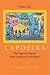 Capoeira: The Jogo de Angola from Luanda to Cyberspace Book 1 by Gerard Taylor