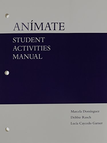 Student Activities Manual for Dominguez/Rusch/Caycedo Garner's Animate