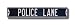 Police Lane Sign 6 x 36 Street Sign