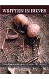 Written in bones : how human remains unlock the secrets of the dead