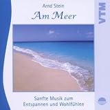Am Meer - Sanfte Musik zum Entspannen und Wohlfühlen
