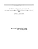 Evaluating Testing, Costs, and Benefits of Advanced Spectroscopic Portals for Screening Cargo at Ports of Entry: Interim Report (Abbreviated Version)