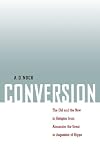 Conversion: The Old and the New in Religion from Alexander the Great to Augustine of Hippo