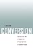Conversion: The Old and the New in Religion from Alexander the Great to Augustine of Hippo