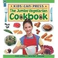 The Jumbo Vegetarian Cookbook (Kids Can Press Jumbo Books)