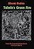 Tubelo's Green Fire: Mythos, Ethos, Female, Male & Priestly Mysteries of the Clan of Tubal Cain