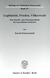Produkt-Bild: Legitimit&auml;t, Frieden, V&ouml;lkerrecht: Eine Begriffs- und Theoriegeschichte der menschlichen Sicherheit