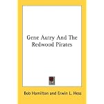Gene Autry And The Redwood Pirates book cover