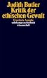 Kritik der ethischen Gewalt: Adorno-Vorlesungen 2002 (suhrkamp taschenbuch wissenschaft)