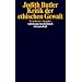 Kritik der ethischen Gewalt: Adorno-Vorlesungen 2002 (suhrkamp taschenbuch wissenschaft)