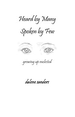 Heard By Many Spoken By Few: Growing Up Molested