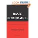 Basic Economics: A Common Sense Guide to the Economy