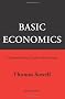 Basic Economics 4th Edition: A Common Sense Guide to the Economy