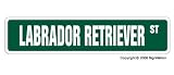 LABRADOR RETRIEVER - Street Sign - collectable dog lover great gift