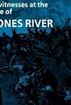 Eyewitnesses at the Battle of Stones River (Eyewitnesses at the Battle of Stones River)