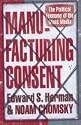 Manufacturing Consent: The Political Economy of the Mass Media