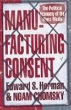Manufacturing Consent