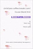 Christians-Coffee-Breaks.Com/ House-Blend.Html