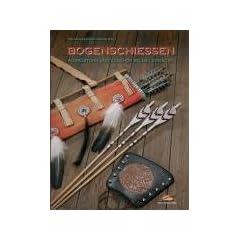 Bogenschiessen: Ausr�stung & Zubeh�r selbst gemacht