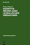 Kognitive Grundlagen lexikalischer Hierarchien