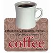 Coffee Die-Cut Wit & Wisdom Magnet