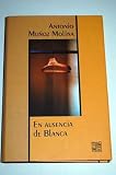 En ausencia de Blanca - Antonio Mu&ntilde;oz Molina