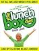 The Lunch Box Diet: Eat All Day, Lose Weight, Feel Great. Lose Up to a Stone in 4 Weeks