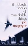 If Nobody Speaks Of Remarkable Things