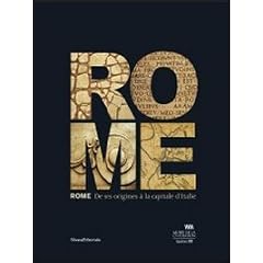 Rome : De ses origines � la capitale d'Italie