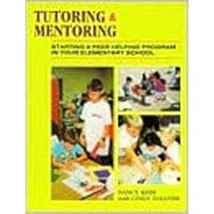 Tutoring and Mentoring: Starting a Peer Helping Program in Your Elementary School