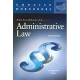 Principles of Administrative Law (Concise Hornbooks)
