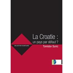 La Croatie : un pays par d�faut ?