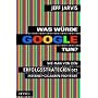 Was w�rde Google tun?: Wie man von den Erfolgsstrategien des Internet-Giganten profitiert