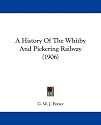 A History of the Whitby and Pickering Railway (1906)