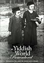 A Yiddish World Remembered - The Emmy Award Winning PBS Documentary by Andrew Goldberg