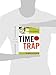 The Time Trap: The Classic Book on Time Management