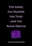 Judge the Hunter the Thief & The Black Orchid [DVD] [Import]