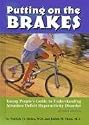Putting on the Brakes: Young People's Guide to Understanding Attention Deficit Hyperactivity Disorder