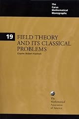 FIELD THEORY AND ITS CLASSICAL PROBLEMS