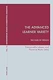 The advanced learner variety : the case of French