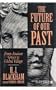 The Future of Our Past: From Ancient Greece to the Global Village (Oxford-Westminster Critical Studies)