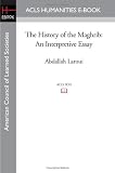 The History of the Maghrib: An Interpretive Essay (Princeton Studies on the Near East)