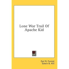 Lone War Trail of Apache Kid
