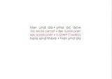 Yma ac acw = Hier und da = Here and there