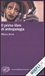 Il primo libro di antropologia