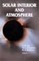 Solar Interior and Atmosphere (Space Science Series)